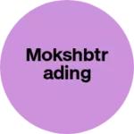 Business logo of Mokshbtrading