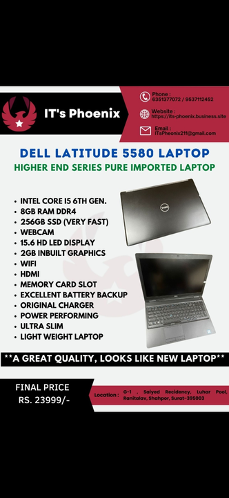 Post image * DELL SLIM LAPTOP HIGHER END SERIES PURE IMPORT LAPTOP *
*ULTRA SLIM LAPTOP **LIGHT WEIGHT*
*INTEL CORE i5 6TH Genration**8GB RAM DDR4**256GB SSD (VERY FAST)**WEBCAM**15.6 HD LED DISPLAY **2GB INBUILT GRAPHICS *WIFI HDMIMEMORY CARD SLOTVERY GOOD BATTERY BACKUPORIGINAL CHARGER

*CONDITION LOOKS LIKE A NEW *
Final Price: 23999/-
Contact us for best deals: 6351377072 / 9537112452