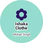 Business logo of Ishaka clothe store