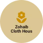 Business logo of Zohaib cloth hous