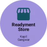 Business logo of Readyment Store