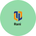 Business logo of Rani 