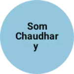Business logo of Som Chaudhary