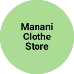 Business logo of Manani retail store