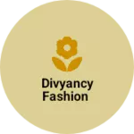 Business logo of Divyancy fashion