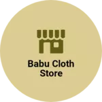 Business logo of Babu cloth store