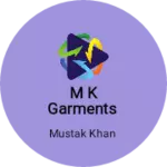 Business logo of M K garments