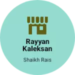 Business logo of Rayyan kaleksan