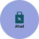 Business logo of Ahad