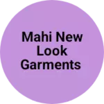 Business logo of Mahi new look garments