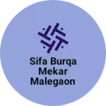 Business logo of Sifa burqa mekar malegaon ghandi markit