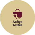 Business logo of Aafiya textile