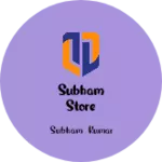 Business logo of Subham store