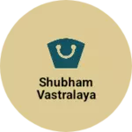 Business logo of Shubham vastralaya