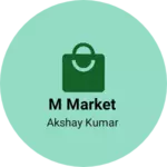 Business logo of M market