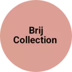 Business logo of Brij collection
