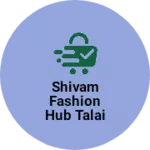 Business logo of Shivam fashion hub talai