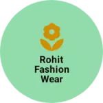 Business logo of Rohit fashion wear