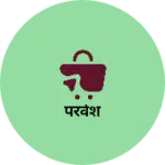 Business logo of परवेश