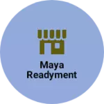 Business logo of Maya readyment