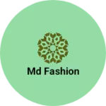 Business logo of MD Fashion