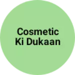 Business logo of Cosmetic ki dukaan
