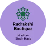 Business logo of Rudrakshi boutique