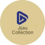 Business logo of Jijau collection