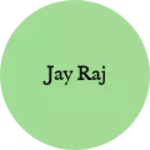 Business logo of JAY RAJ