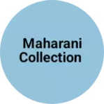 Business logo of Maharani collection
