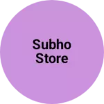 Business logo of Subho store