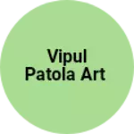Business logo of Vipul patola art