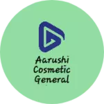 Business logo of Aarushi cosmetic General store