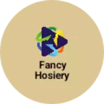 Business logo of Fancy hosiery