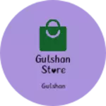 Business logo of Gulshan Store