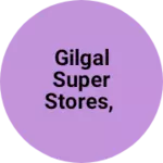 Business logo of GilGal super stores,