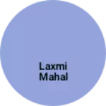 Business logo of Laxmi mahal