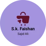 Business logo of S.K. faishan