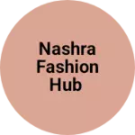 Business logo of Nashra fashion hub