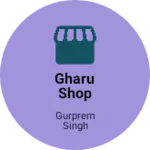 Business logo of Gharu shop