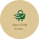 Business logo of Amit cloth center