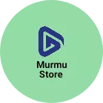 Business logo of Murmu store