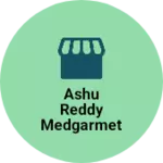 Business logo of Ashu Reddy medgarmet