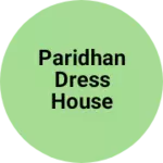 Business logo of Paridhan Dress House