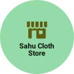 Business logo of Sahu cloth store