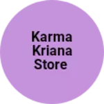 Business logo of Karma Kriana Store
