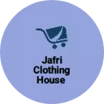 Business logo of Jafri clothing House
