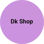Business logo of Dk shop