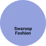 Business logo of Swaroop fashion