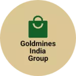Business logo of Goldmines India Group